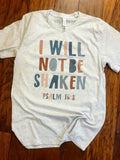 I will not be Shaken