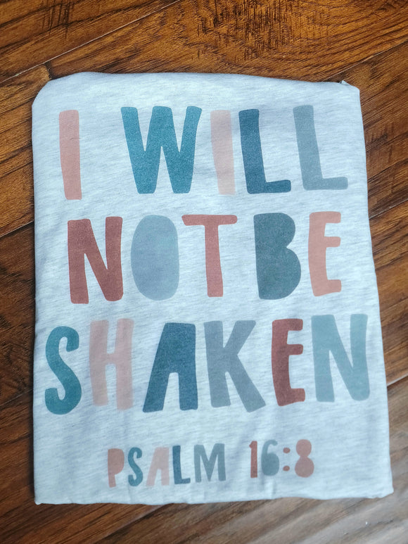 I will not be Shaken