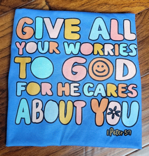 Give all your Worries to God